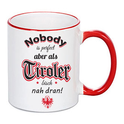 Coole Tirol-Kaffeetasse, mit lustigem Spruch